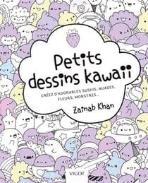 Petits dessins kawaii - créez d'adorables sushis, nuages, fleurs, monstres...