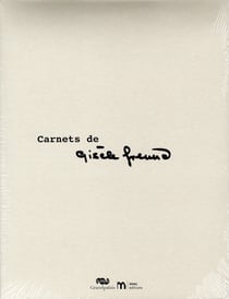 Carnets de Gisèle Freund - fac-similé d'un livre d'artiste inédit