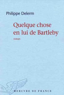 Quelque chose en lui de bartleby