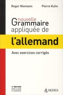 Nouvelle grammaire appliquée de l'allemand - avec exercices corrigés (3e édition)