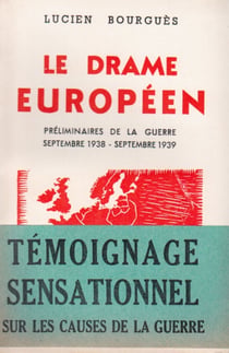 Le drame européen - préliminaires de la guerre septembre 1938-septembre 1939