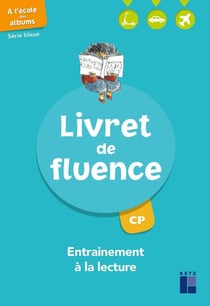 A L'ECOLE DES ALBUMS CP - SERIE 1 : livret de fluence : CP, CE1 : série bleue (édition 2021)