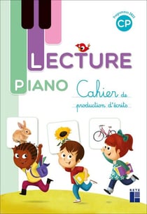 Lecture piano - Cahier de production d'écrits CP - Programmes 2025