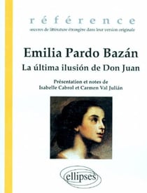 Bazan Emilia Pardo, La última ilusion de Don Juan