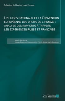 Les juges nationaux et la Convention européenne des droits de l'homme : Analyse des rapports à travers les expériences russe et française