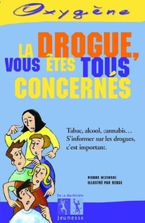 Drogue, vous etes tous concernes (la)