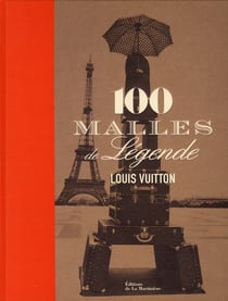 Louis Vuitton - 100 malles de légendes