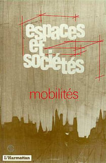 REVUE ESPACES ET SOCIETES : mobilités