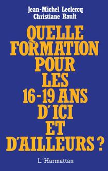 Quelle formation pour les 16-19 ans d'ici et d'ailleurs ?