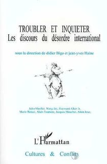 Troubler et inquiéter - les discours du désordre international