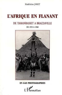 L'afrique en flanant - de tamanrasset à brazzaville