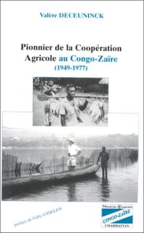 Pionnier de la coopération agricole au Congo-Zaïre (1949-1977)