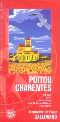 Poitou-charentes - poitiers, niort, la rochelle, iles de re et d'oleron, angouleme