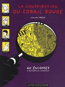 La conspiration du corail rouge_1ere_ed_fermeture et bascule vers 9782330102845 - 60 enigmes a resou