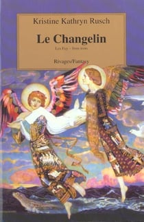 Les fey Tome 3 - le changelin