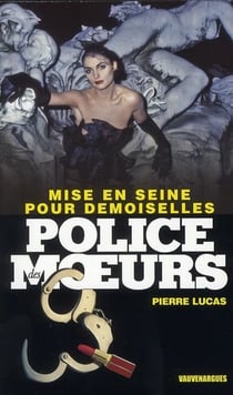 Police des moeurs t.221 - mise en scène pour demoiselles