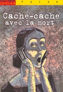 Cache-cache avec la mort