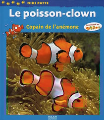 Le poisson-clown, copain de l'anémone