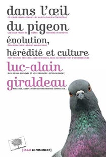 Dans l'oeil du pigeon - évolution, hérédité et culture
