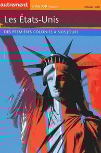 Les États-Unis - des premières colonies à nos jours