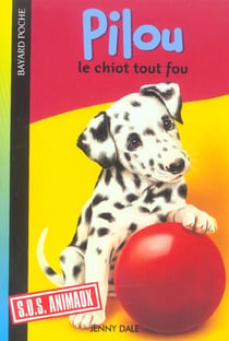 S.O.S. animaux t.607 - Pilou, le chiot tout fou