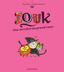 Zouk Tome 1 : une sorcière au grand coeur
