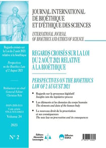 Journal International de Bioéthique et d'Ethique des Sciences 2-2023 : Regards croisés sur la Loi du 2 Août 2021 relative à la bioéthique