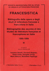 Francesistica - bibliographie des ?uvres et des études de littérature française et francophone d'italie 1995-1999