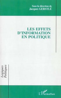 LES EFFETS D'INFORMATION EN POLITIQUE