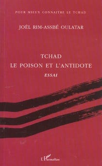 TCHAD : Le poison et l'antidote