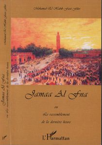 Jamaa al fna ou le rassemblement de la dernière heure