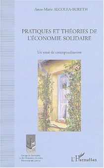 Pratiques et théories de l'économie solidaire : Un essai de conceptualisation
