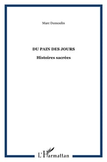 Du pain des jours : Histoires sacrées