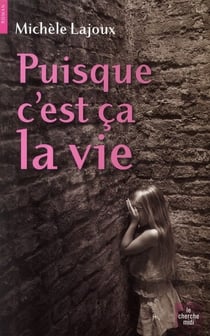 Puisque c'est ça la vie