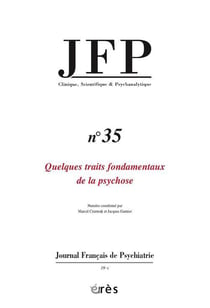 Journal français de psychiatrie n.35 : quelques traits fondamentaux de la psychose
