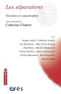 Les séparations - victoires et catastrophes