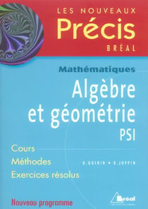 Précis algèbre et géométrie PSI