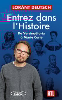 Entrez dans l'Histoire : De Vercingétorix à Marie Curie