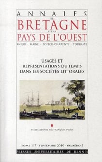 Annales de Bretagne et des Pays de l'Ouest n.117/3 : usages et représentations du temps dans les sociétés littorales