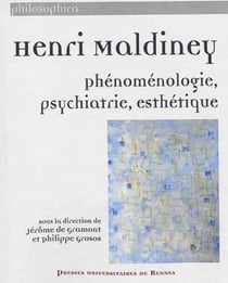 Henri Maldiney - phénoménologie, psychiatrie, esthétique