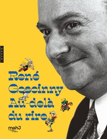 René Goscinny - au-delà du rire