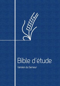 Bible d'étude, version du Semeur : Couverture souple bleue, tranche blanche
