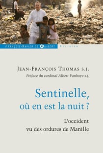 Sentinelle, où en est la nuit ? - l'occident vu des ordures de Manille