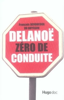 DELANOE ZERO DE CONDUITE : A LIRE DANS LES EMBOUTEILLAGES