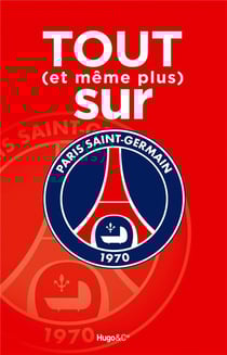Tout (et même plus) sur le PSG
