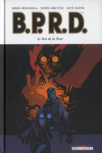 B.P.R.D. Tome 11 : le roi de la peur