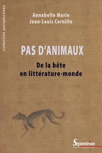 Pas d'animaux - de la bête en littérature-monde
