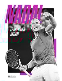 Nadal, le guerrier ultime