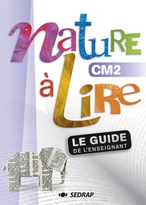 NATURE A LIRE : CM2 - guide enseignant
