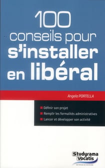 100 conseils pour s'installer en libéral